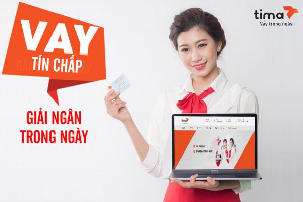 Vay tiền Tima nhanh chóng với điều kiện, thủ tục vay đơn giản