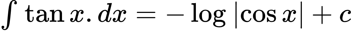 {"code":"$\\int_{}^{}\\tan x.dx=-\\log_{}\\left|\\cos x\\right|+c$","id":"1-0-1-1-1-3-3-1-1-0-1-2-2","font":{"family":"Arial","size":10,"color":"#000000"},"type":"$","ts":1601799824691,"cs":"vEuiBfNgHcB7dgorkI1uww==","size":{"width":200,"height":17}}
