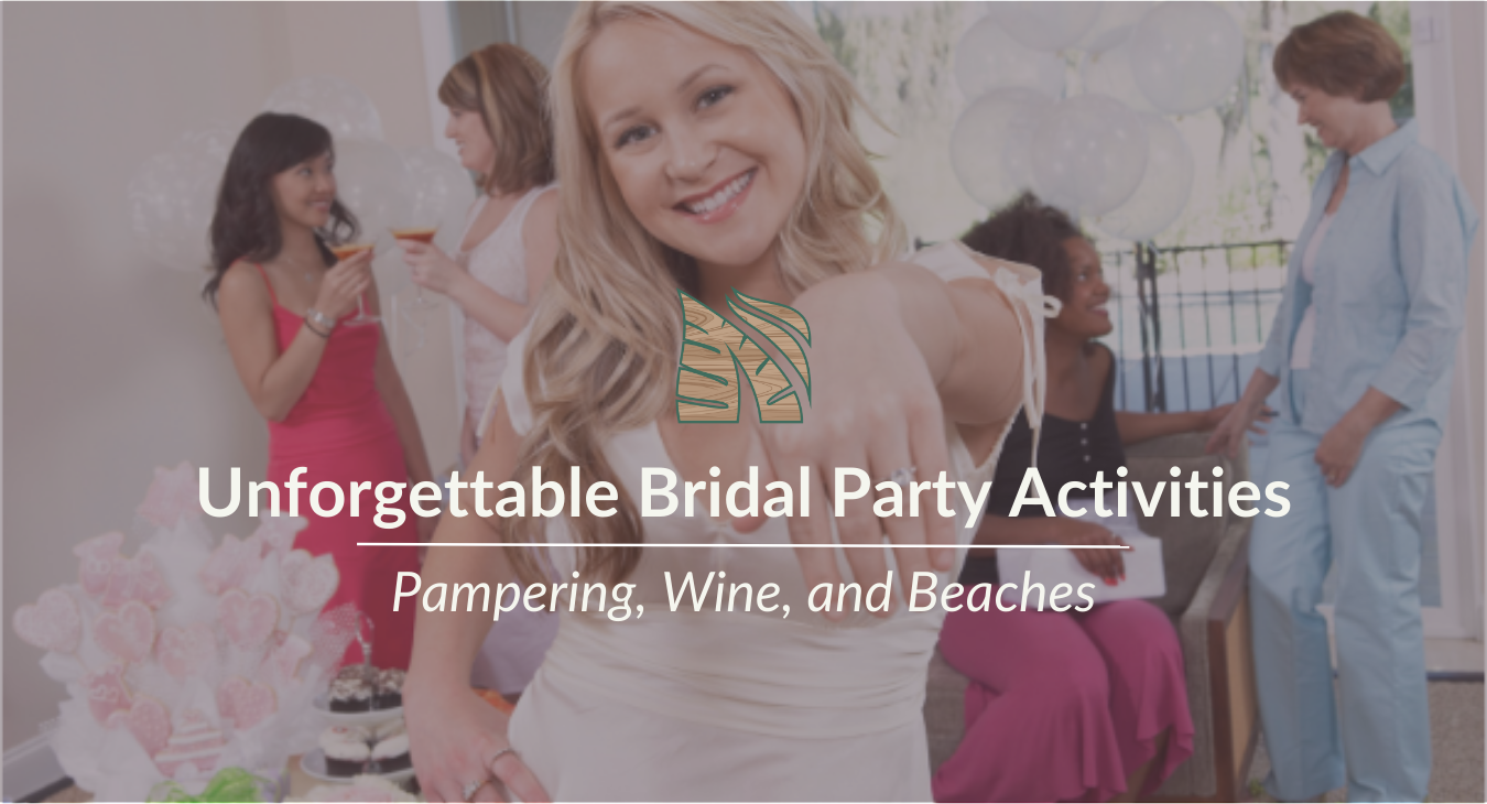 Unforgettable Bridal Party Activities: Pampering, Wine, and