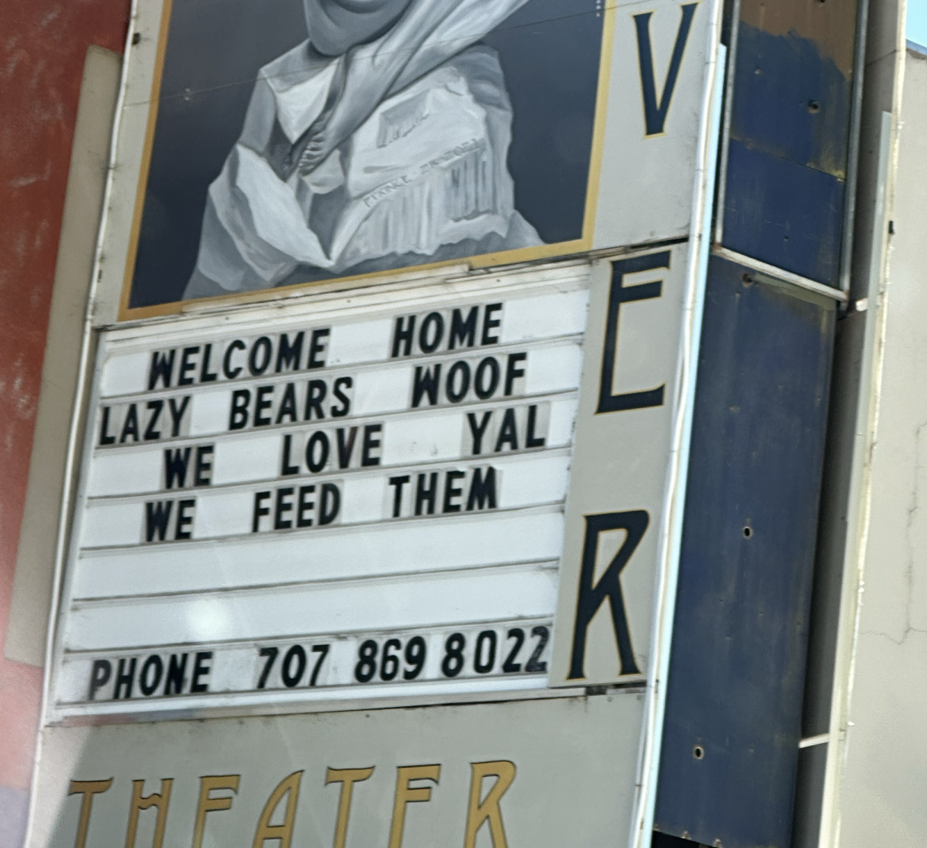 marquee sign that reads welcome home lazy bears woof we love yal we feed them