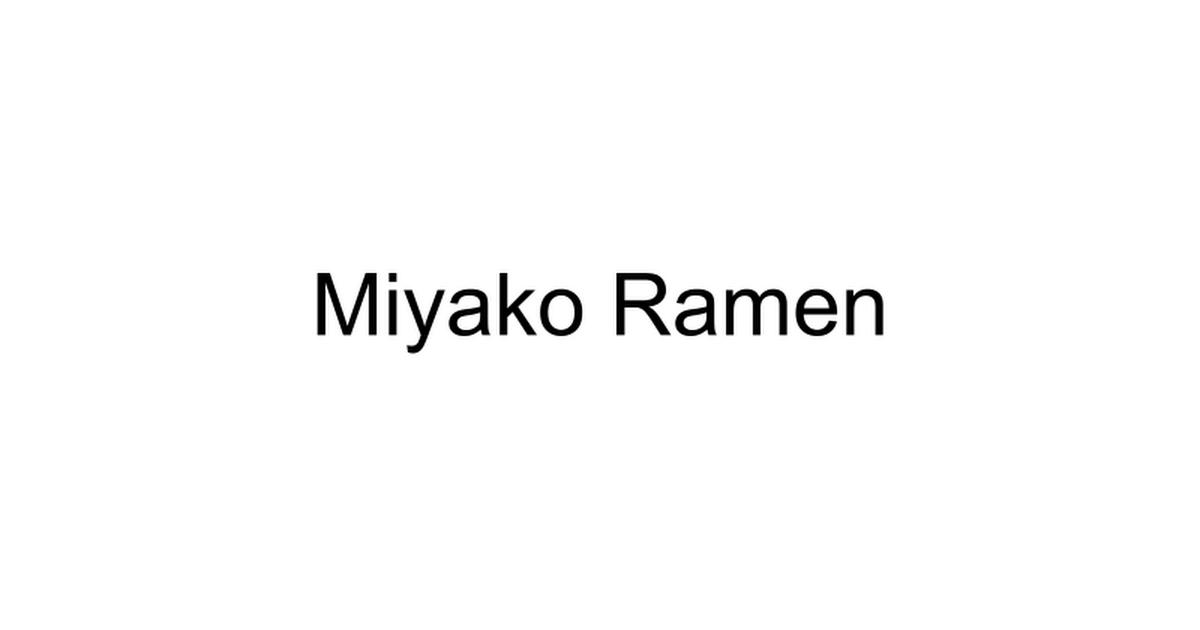 Miyako Ramen - Google Slides