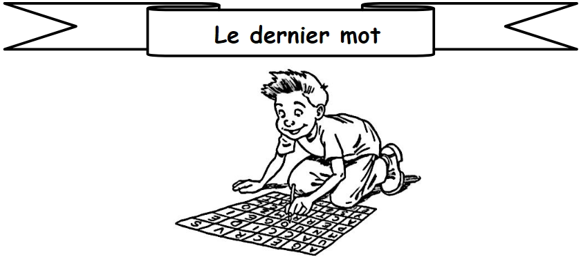 Le dernier mot: jeux de lecture fluence