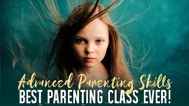 Advanced Parenting Skills-BEST Parenting Course Ever