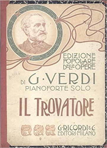 Amazon.it: IL TROVATORE (1853). Dramma lirico in quattro atti di S ...