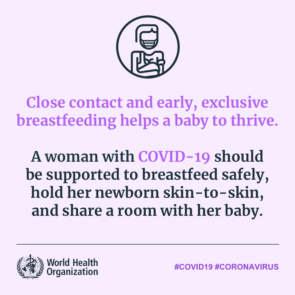 a woman with covid-19 should be supported to breastfeed safely, hold her newborn skin-to-skin, and share a room with her baby