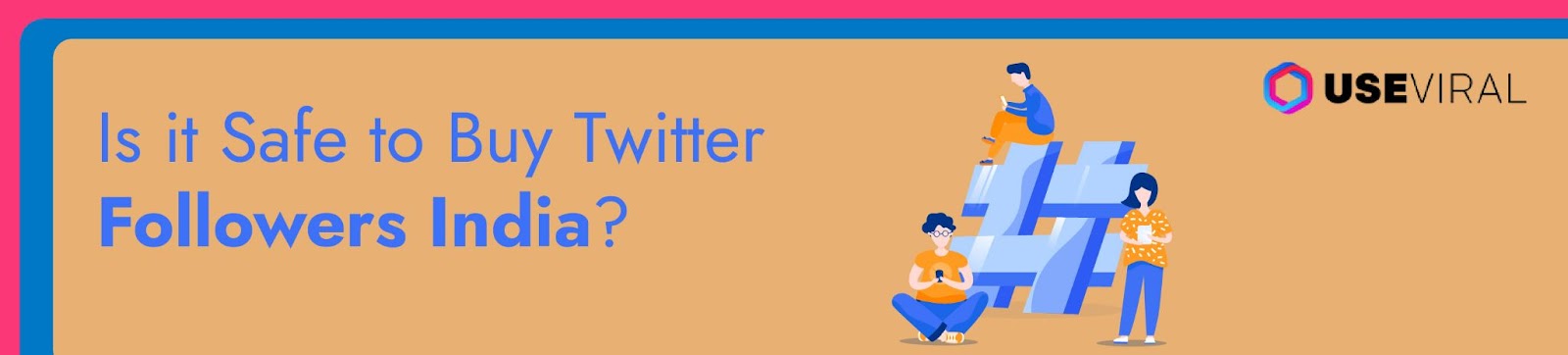Is it Safe to Buy Twitter Followers India?