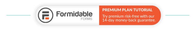 This is a Formidable Forms Premium Plan Tutorial