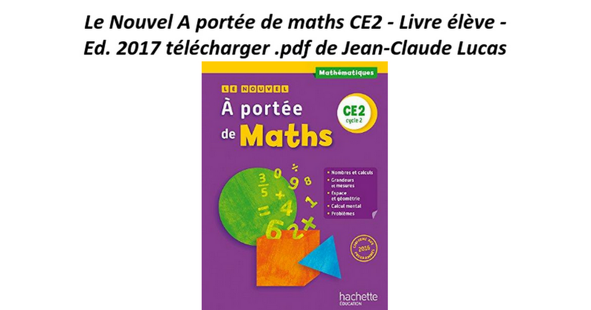 Le Nouvel A portée de maths CE2 - Livre élève - Ed. 2017 - Google Docs