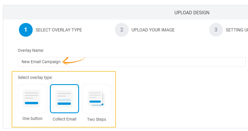 Adding name and selecting 'Collect Email' as the overlay type