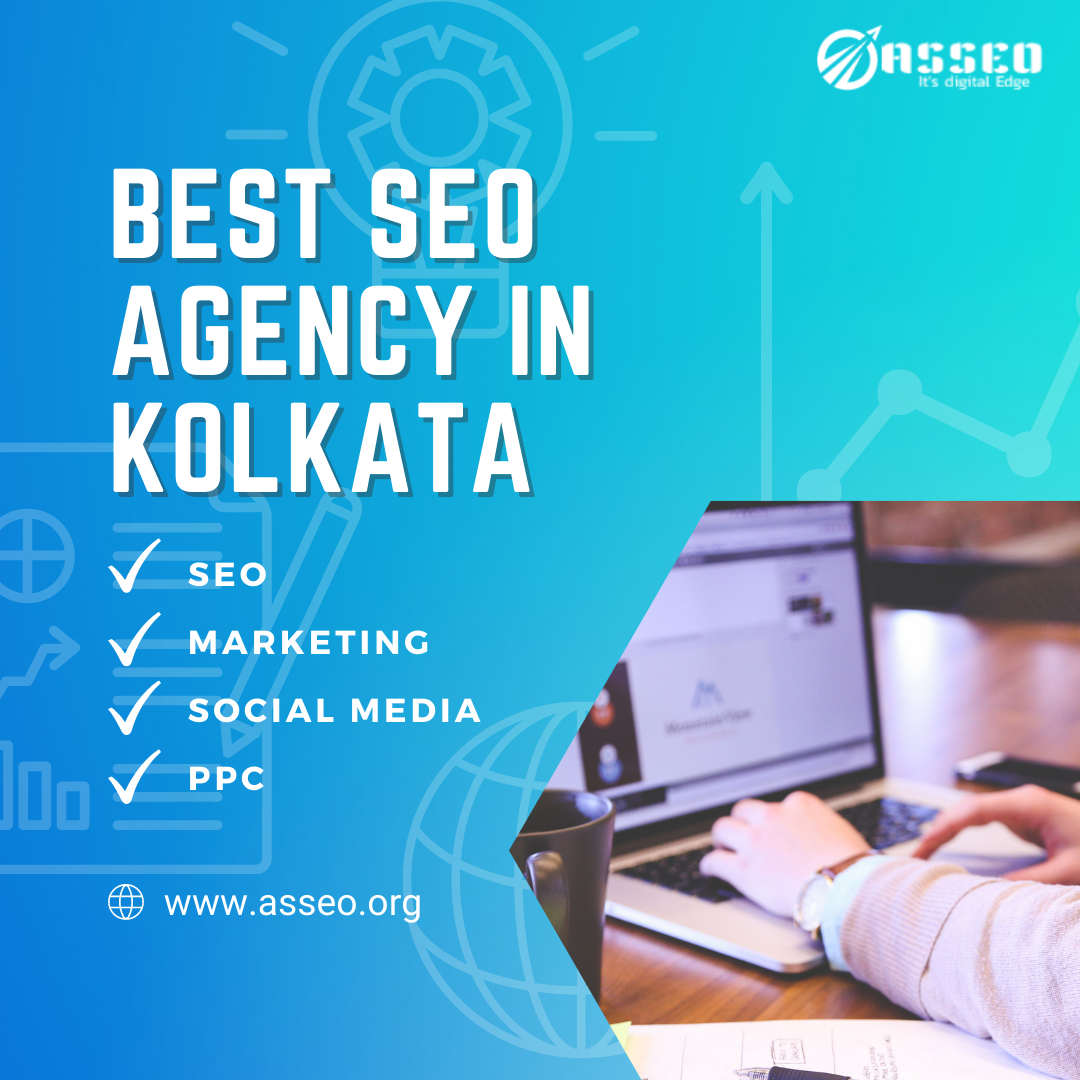 Best SEO agency in Kolkata, Asseo, providing services like SEO, PPC, SEM. SMM..  https://asseo.org/seo-expert-in-kolkata