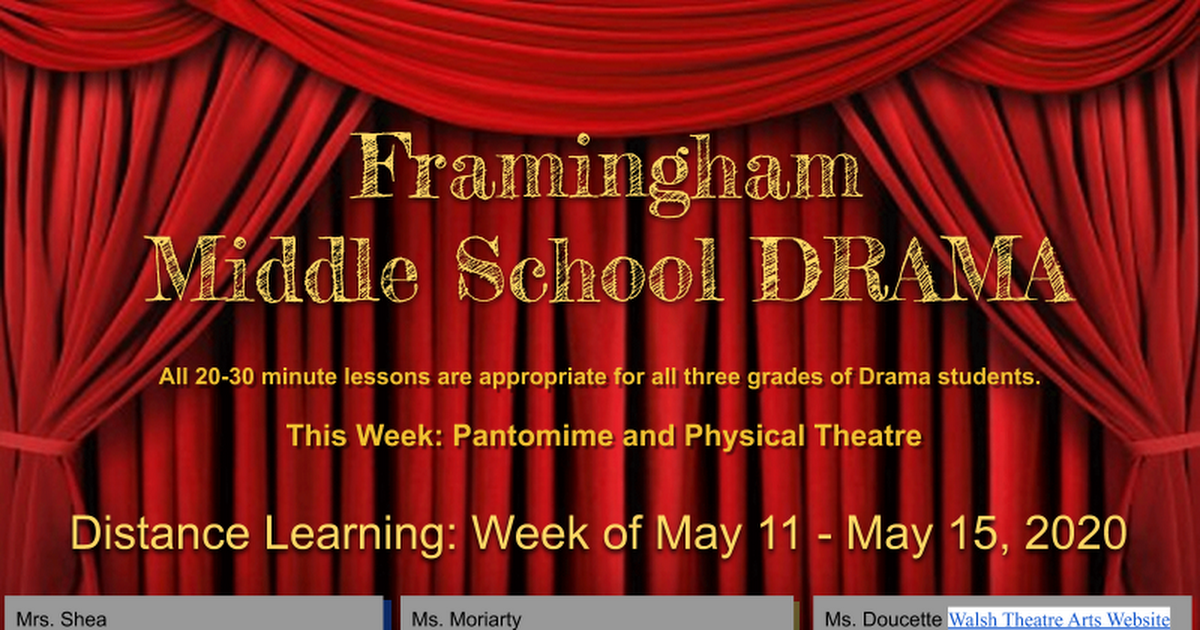 Framingham Middle School Theatre Arts - - Week of May 11, 2020