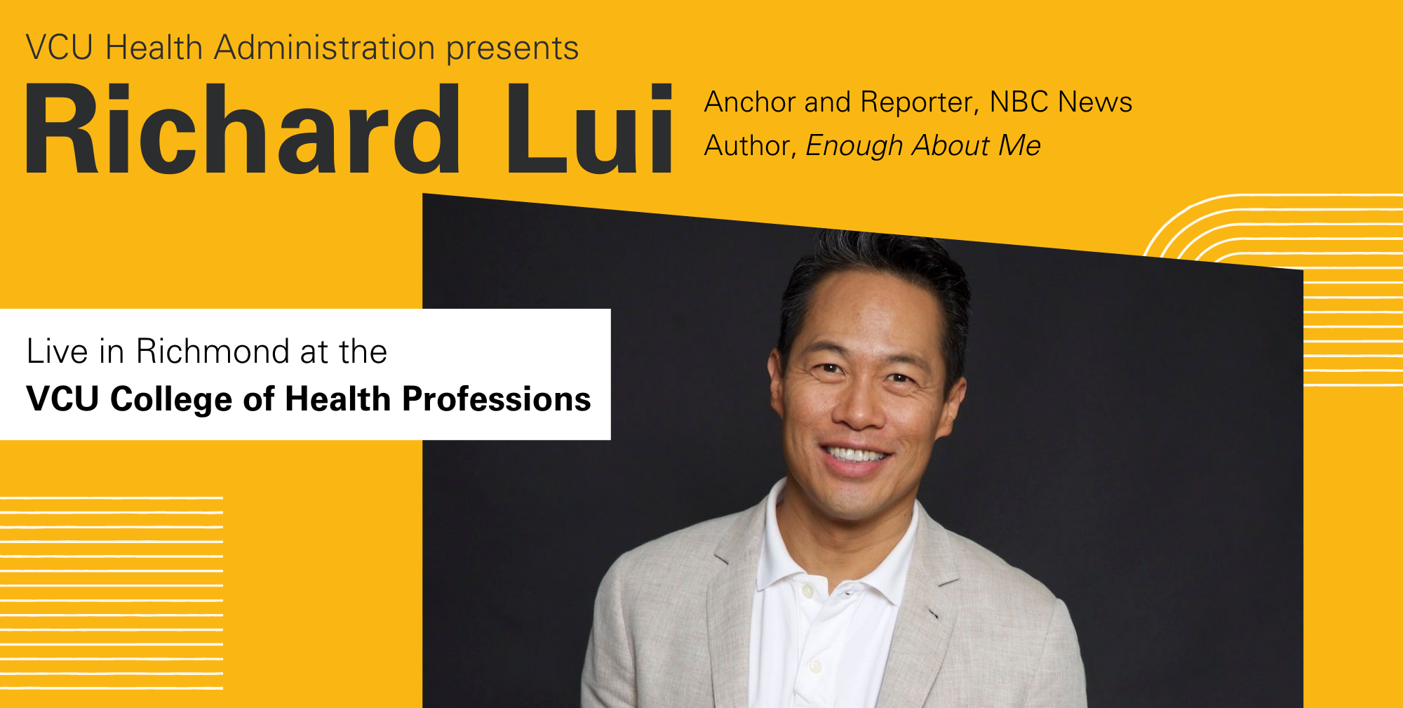 Richard Lui, Anchor and Reporter of NBC News, Author of "Enough About Me" live in Richmond at the VCU College of Health Professions.