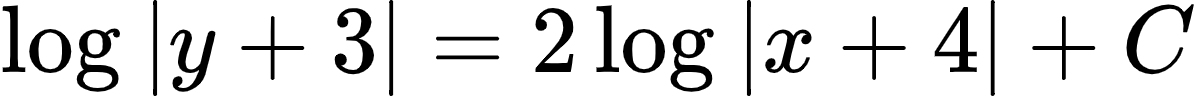 {"id":"24-2-1-1-0-1-0-2-0","font":{"size":10,"family":"Arial","color":"#000000"},"type":"align*","code":"\\begin{align*}\n{\\log_{}\\left|y+3\\right|}&={2\\log_{}\\left|x+4\\right|+C}\t\n\\end{align*}","ts":1603794719428,"cs":"tx6CQrL3ifunGcrzahKn9Q==","size":{"width":198,"height":16}}