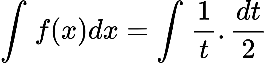 {"type":"align*","id":"2-1-0-1-1-1-1-1-1-1-1-1-1-1-1-1-1-1-2-1-1-1-0-1-1-1-0","font":{"family":"Arial","size":10,"color":"#000000"},"code":"\\begin{align*}\n{\\int_{}^{}f\\left(x\\right)dx}&={\\int_{}^{}\\frac{1}{t}.\\frac{dt}{2}}\t\n\\end{align*}","ts":1600169697860,"cs":"jsesd55LM0bF82Qi+Mf8zA==","size":{"width":149,"height":36}}