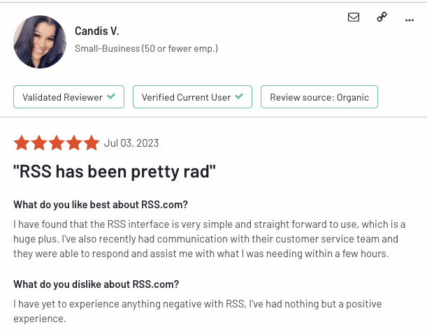 Small business owner Candis left a review on G2 for RSS podcast hosting giving it 5 out of 5 stars. She likes their customer service.