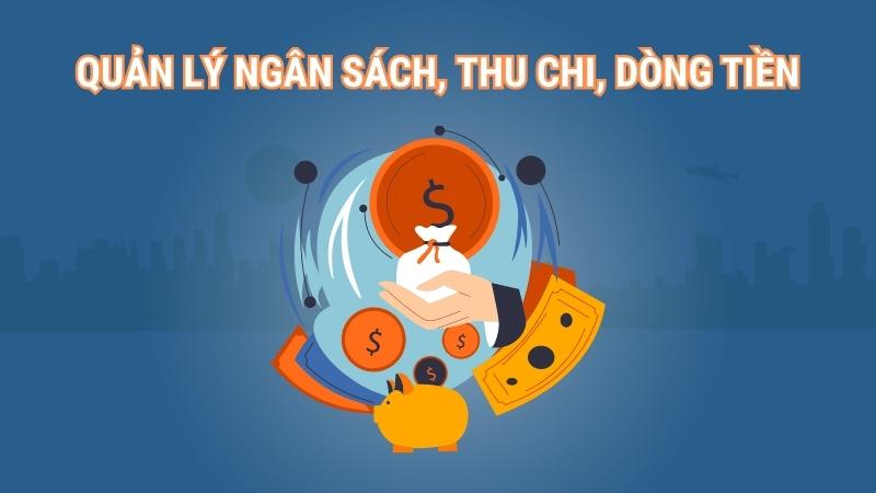 Quản lý ngân sách, thu chi, dòng tiền