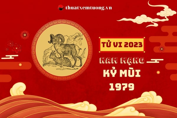 tu-vi-tuoi-ky-mui-nam-2023-nam-mang-1979