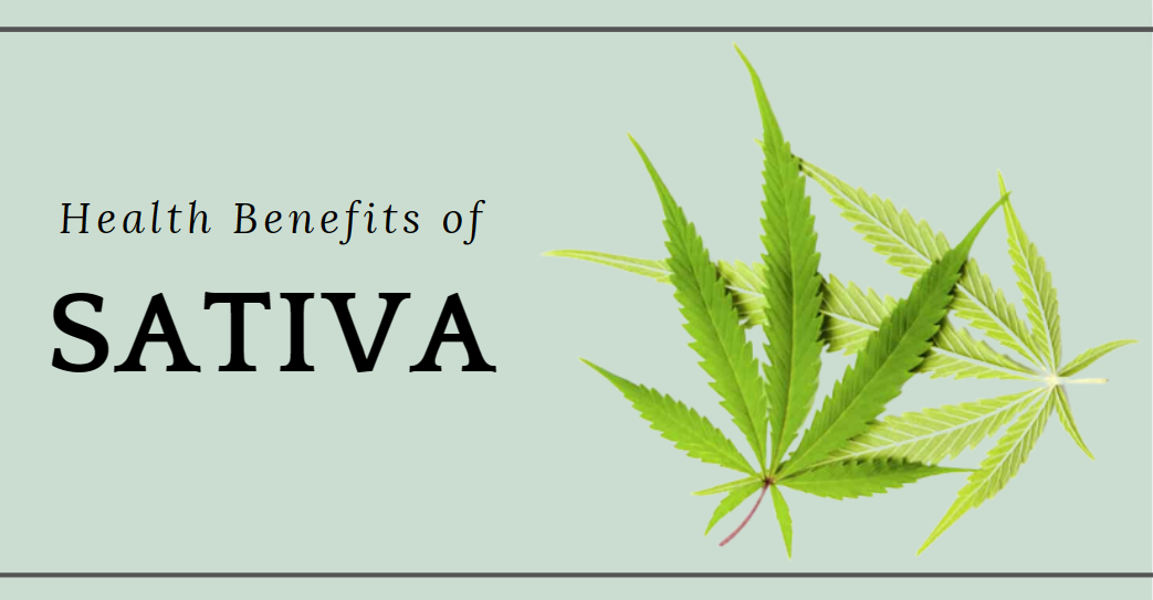 Health Benefits Of Sativa