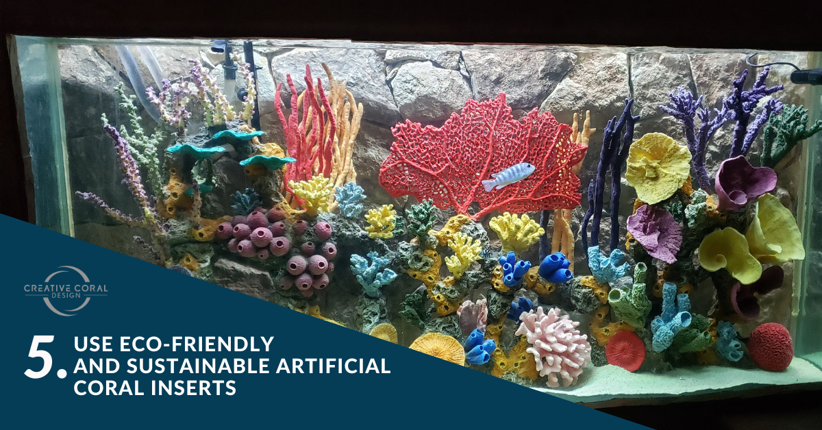 Use eco-friendly and sustainable Artificial Coral Inserts