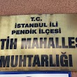 T.C. İSTANBUL İLİ PENDİK İLÇESİ FATİH MAHALLESİ MUHTARLIĞI