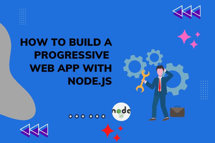 Build a progressive web app (PWA) with Node.js