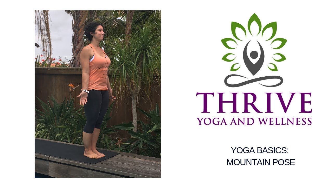 Yoga Basics Mountain Pose Tadasana Or Samasthiti Thrive Yoga And Wellness