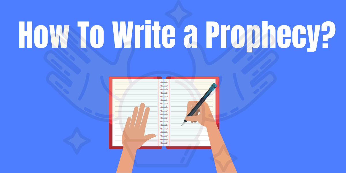 How To Write a Prophecy