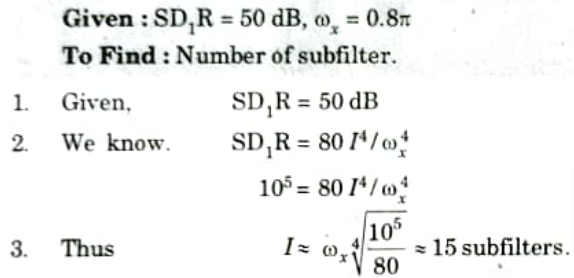 Suppose that the input signal has a flat spectrum between - 0.8𝝅 and 0.8𝝅. Determine the number of subfilters to achieve a signal to distortion ratio of 50 dB when linear interpolation is applied.  Digital Signal Processing