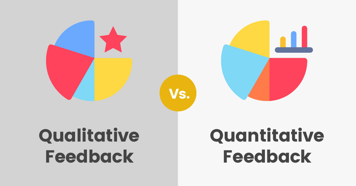 Qualitative Feedback Vs. Quantitative Feedback