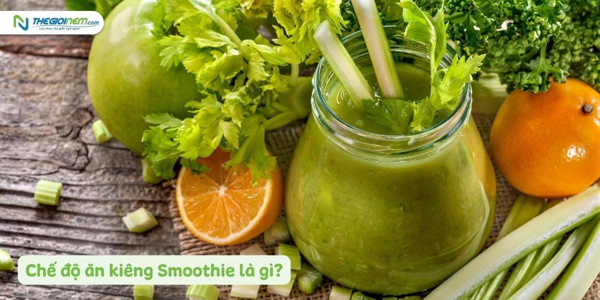 Chế độ ăn kiêng Smoothie - Cách giảm cân an toàn và hiệu quả