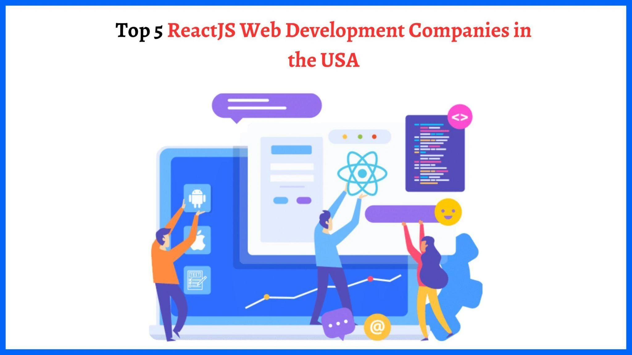 Top 5 ReactJS Web Development Companies in USA