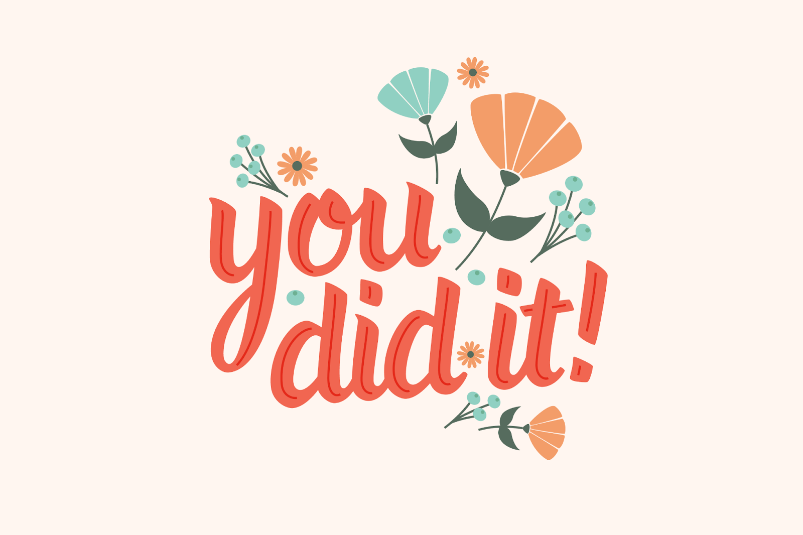 you did it!