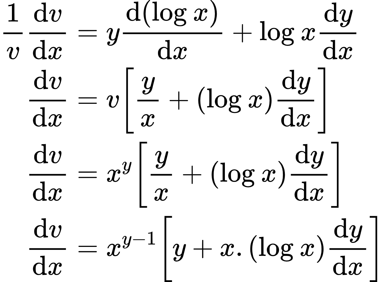 {"type":"align*","code":"\\begin{align*}\n{\\frac{1}{v}\\diff{v}{x}}&={y\\diff{\\left(\\log_{}x\\right)}{x}+\\log_{}x\\diff{y}{x}}\\\\\n{\\diff{v}{x}}&={v\\left[\\frac{y}{x}+\\left(\\log_{}x\\right)\\diff{y}{x}\\right]}\\\\\n{\\diff{v}{x}}&={x^{y}\\left[\\frac{y}{x}+\\left(\\log_{}x\\right)\\diff{y}{x}\\right]}\\\\\n{\\diff{v}{x}}&={x^{y-1}\\left[y+x.\\left(\\log_{}x\\right)\\diff{y}{x}\\right]}\t\n\\end{align*}","font":{"size":10,"color":"#000000","family":"Arial"},"id":"41-1-0","ts":1598359096520,"cs":"1o+yo67ZcZ4CUr6819N7kw==","size":{"width":220,"height":161}}