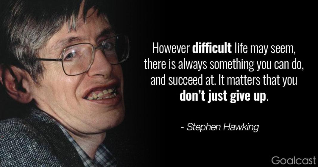 Top 13 Stephen Hawking Quotes to Inspire You to Think Bigger | Goalcast
