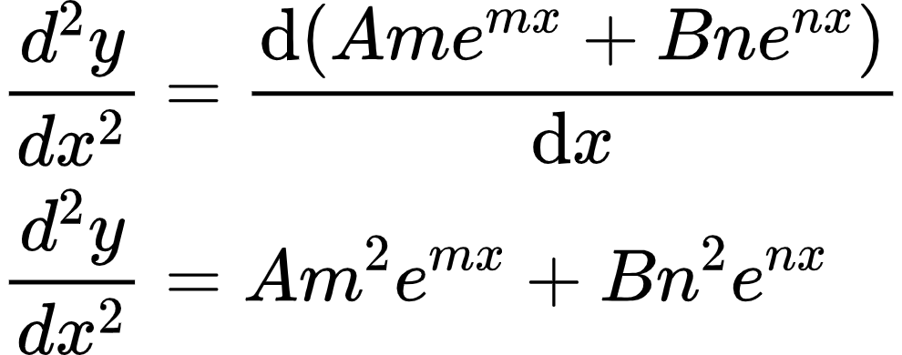 {"font":{"size":8,"family":"Arial","color":"#000000"},"type":"align*","code":"\\begin{align*}\n{\\frac{d^{2}y}{dx^{2}}}&={\\diff{\\left(Ame^{mx}+Bne^{nx}\\right)}{x}}\\\\\n{\\frac{d^{2}y}{dx^{2}}}&={Am^{2}e^{mx}+Bn^{2}e^{nx}}\t\n\\end{align*}","id":"2-1-0-1-0-1-1-1-1-1-1-1-1-0","ts":1598869967746,"cs":"GKZcYrZ8+X/s7MIr3OhwCQ==","size":{"width":164,"height":64}}