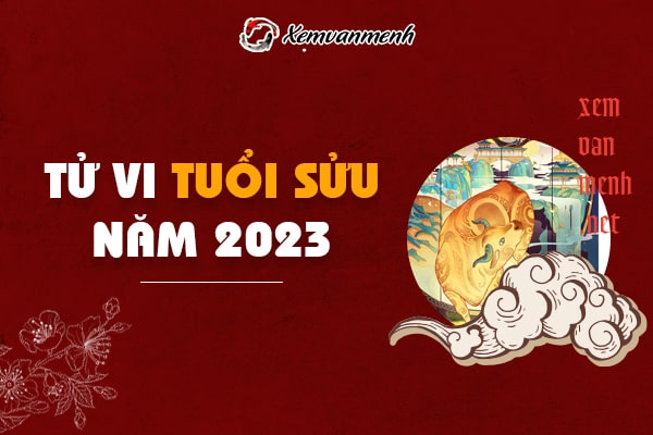 tử vi tuổi Sửu năm 2023 