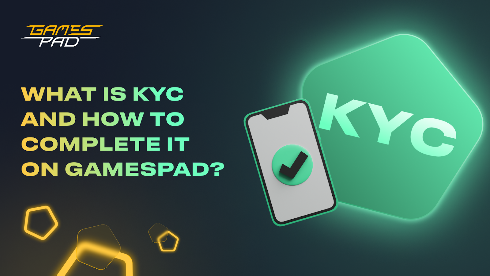 GamesPad: What Is KYC and How to Complete it on GamesPad? 1