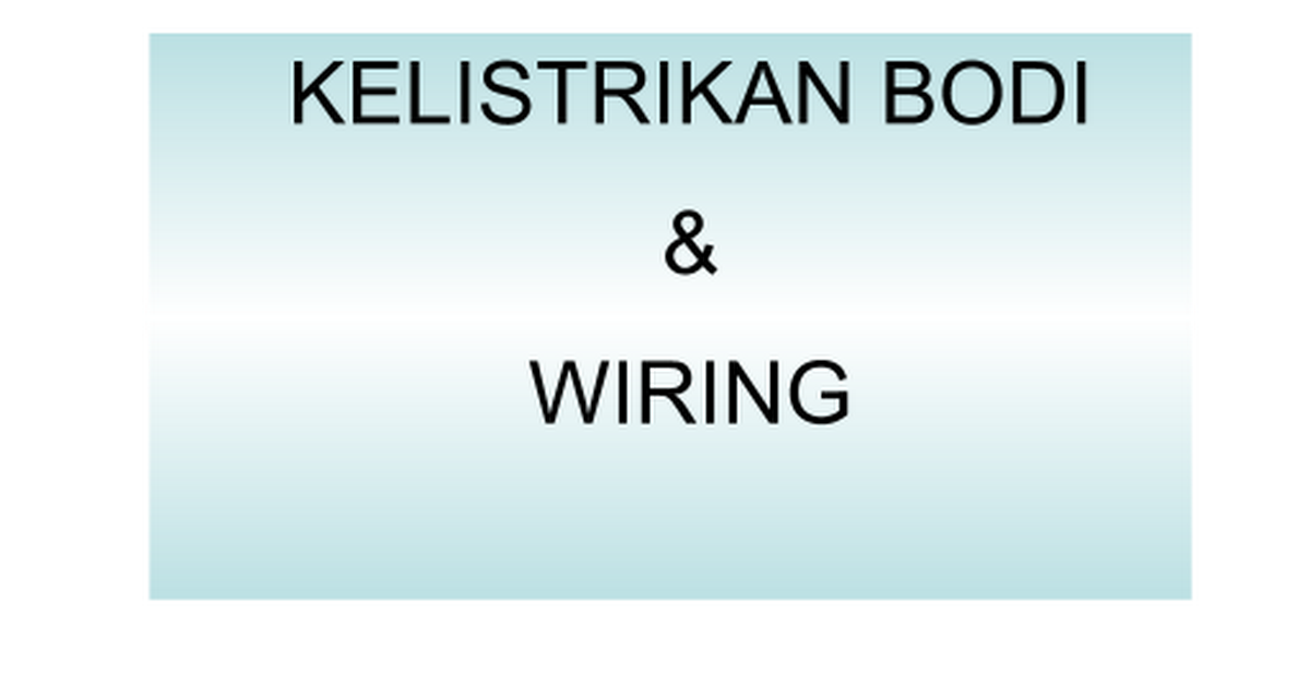 for presentation diagram Slides 12.B. Google & Wiring Bodi Kelistrikan for presentation diagram Slides 12.B. Google & Wiring Bodi Kelistrikan
