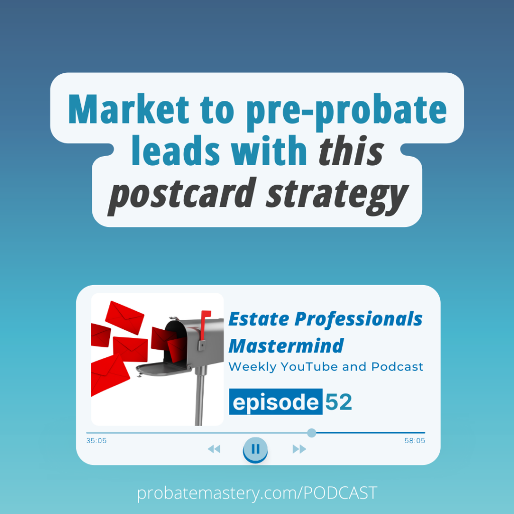 The best way to market to pre-probate leads with a postcard (Pre-Probate Marketing)
