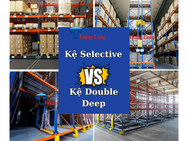 Cách nhận biết kệ Selective với kệ Double deep cho những ai chưa biết