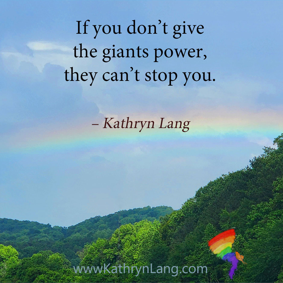 #QuoteoftheDay

If you don’t give 
the giants power, 
they can’t stop you. 
- Kathryn Lang
