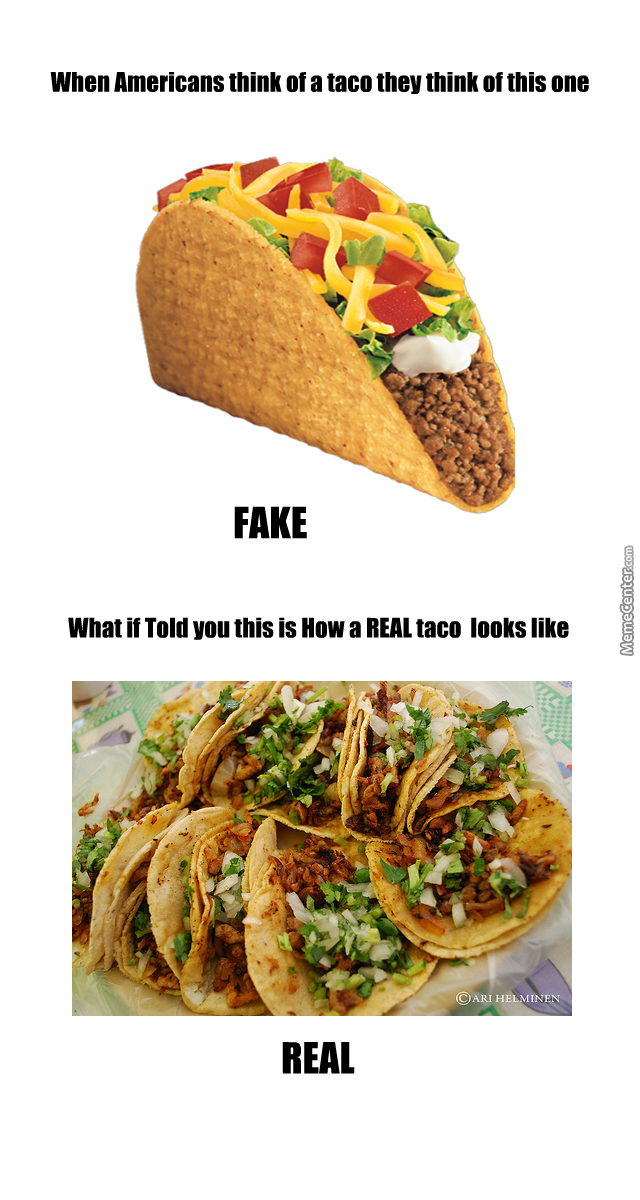 Image result for real tacos memes