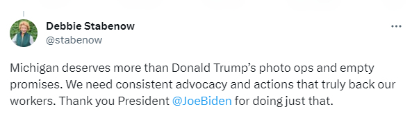Senator Stabenow tweet denouncing Trump's visit and praising President Biden's record on workers