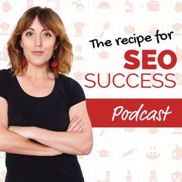 Woman standing with her arm crossed in front of a background that contains images of cooking items. Overlay text The recipe for SEO Success podcast.