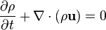{partial rho over partial t} + nabla cdot (rho mathbf{u}) = 0
