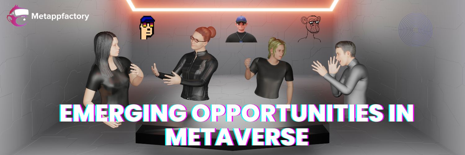 Emerging opportunities in metaverse