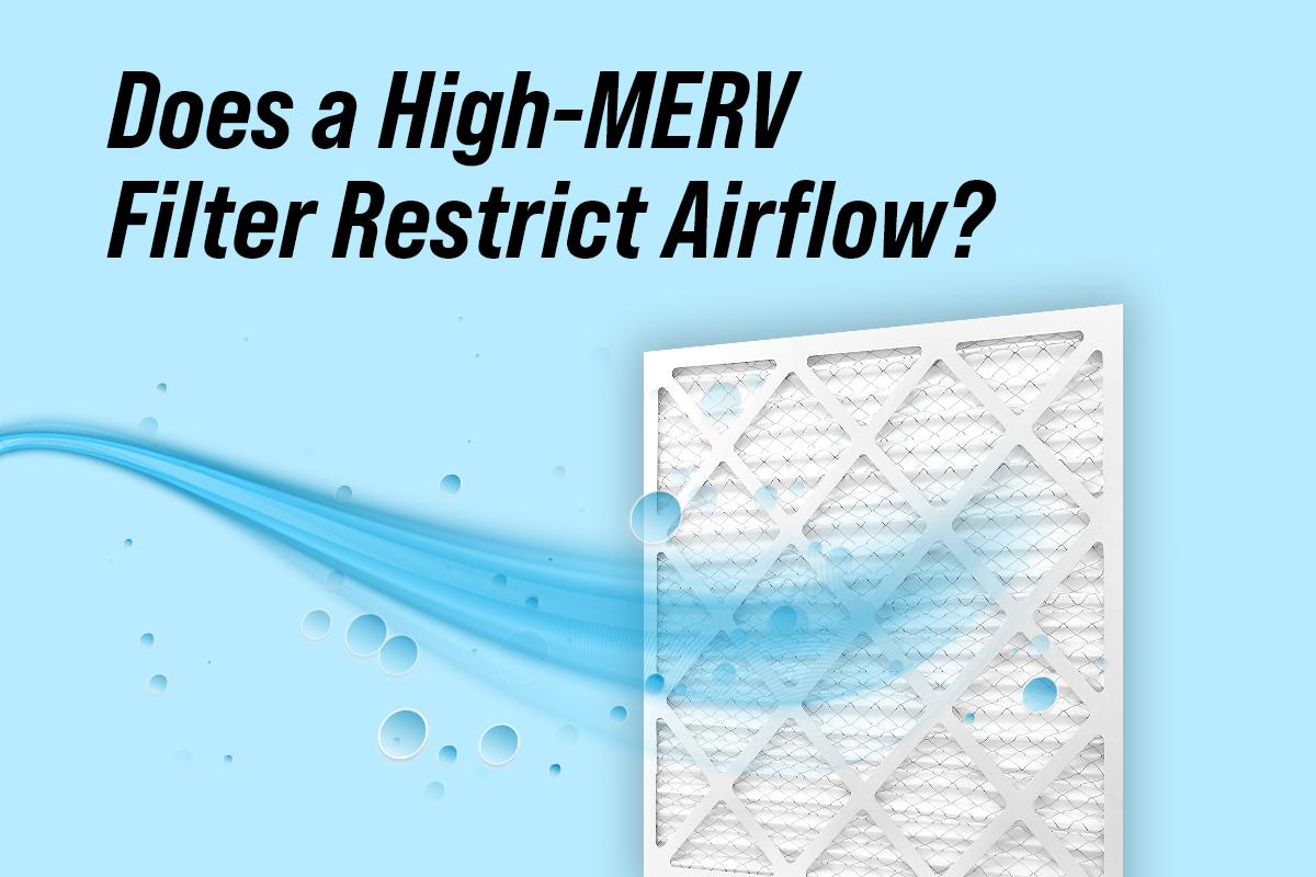 Does a High-MERV Filter Restrict Airflow.jpg
