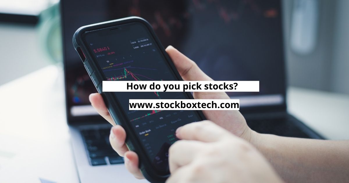  How do you pick stocks