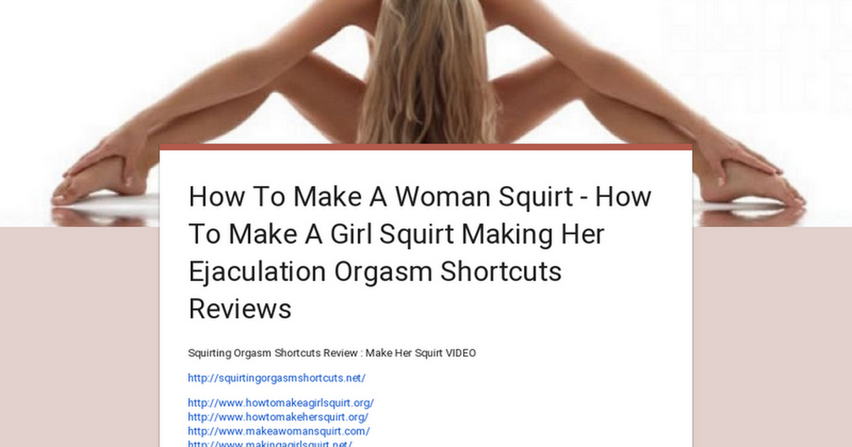 A woman how squirt make to How to