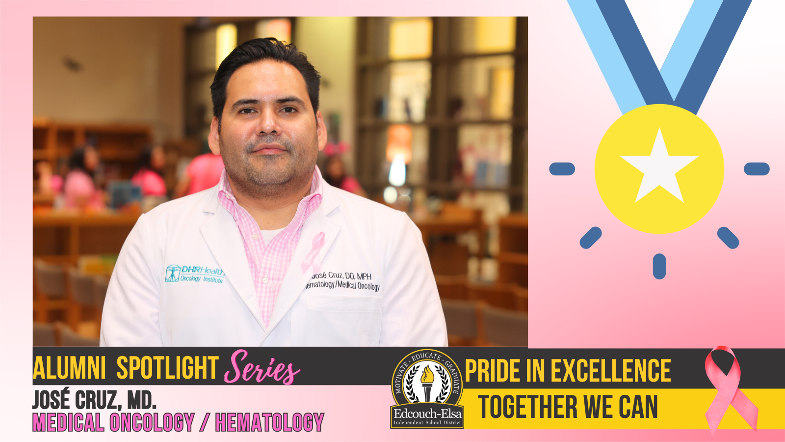 EEISD Shines a Spotlight on Exceptional Alumnus Dr. José Cruz